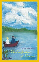 Cover Elfriede Brüning, Und außerdem ist Sommer